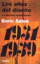 Cover of: años del diseño: la década republicana (1931-1939)