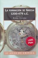 Cover of: La Formacion de Grecia 1200-479 A.C by Robin Osborne