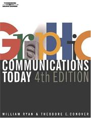 Graphic Communications Today by William E. Ryan, Theodore E. Conover