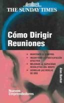 Cover of: Cómo dirigir reuniones by Alan Barker, Alan Barker