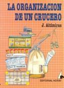 Cover of: La Organizacion de Un Crucero