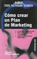 Cover of: Como Crear Un Plan De Marketing/ How to Write a Marketing Plan