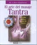 Cover of: El Arte Del Masaje Tantra (El Libro Esencial) | Rajiv Haurasia