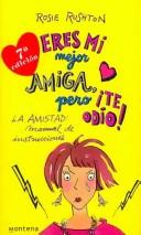 Cover of: Eres Mi Mejor Amiga Pero Te Odio!  / You're My Best Friend, I Hate You! (Chicas)