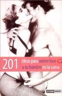 201 Ideas Para Volver Loco a Tu Hombre En La Cama by Tina Robbins