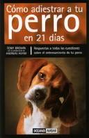 Como Adiestrar a Tu Perro En 21 Dias by Hofer Brown, Tony Brown