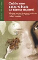 Cover of: Cuide Sus Nervios De Forma Natural (Salud Y Vida Natural)