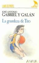 Cover of: LA Grandeza De Tito by J. Galant