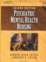 Cover of: Psychiatric Mental Health Nursing by Noreen Cavan Frisch, Lawerence E. Frisch