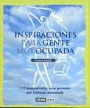 Cover of: Inspiraciones Para Gente Muy Ocupada: 157 Pensamientos Para Personas Que Trabajan Demasiado (Armonia)