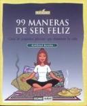 Cover of: 99 Maneras De Ser Feliz (Armonia)