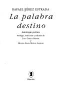 Cover of: Palabra Destino: Antologia Poetica (Poesia Hiperion)