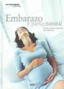 Cover of: Embarazo Y Parto Natural / Pregnancy And Natural Birth by Dra. Ortrud Lindemann, Adriana Ortemberg