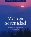 Cover of: Vivir Con Serenidad / Live In Serenity: Sofrologia Al Alcance De Todos (Armonia)