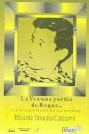 Cover of: La ventana poética de Roque-- by Eduardo Salvador Cárcamo