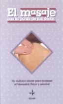 Cover of: El masaje con la punta de sus dedos by E. R. Triance, Editores