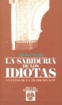 Cover of: La Sabídura de los Idiotas : Wisdom of the Idiots