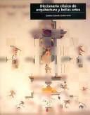 Cover of: Diccionario clásico de arquitectura y bellas artes by Andrés Calzada Echevarría