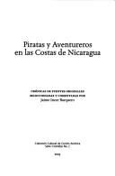 Cover of: Piratas y aventureros en las costas de Nicaragua by seleccionadas y comentadas por Jaime Incer Barquero.
