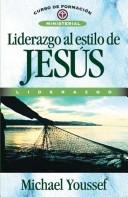 Cover of: Liderazgo Al Estilo De Jesus/ Jesus Style Leadership