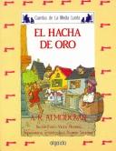 Cover of: El Hacha De Oro/ the Golden Ax (Cuentos De La Media Lunita / Half Little Moon Storiees) by Antonio Rodriguez Almodovar