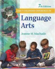 Cover of: Early childhood experiences in language arts by Jeanne M. Machado, Jeanne M. Machado