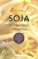 Cover of: Soja, LA Legumbre Milagrosa / Super Soy: the Miracle Bean (Salud Y Vida Natural / Natural Health and Living) (Salud Y Vida Natural / Natural Health and Living)