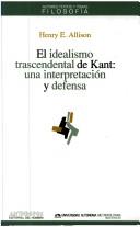 Cover of: Idealismo Trascendental de Kant by Henry E. Allison
