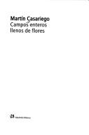 Cover of: Campos Enteros Llenos de Flores (Opiniones y Actitudes)