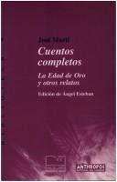 Cover of: Cuentos Completos La Edad De Oro y Otros Relatos