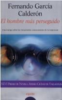 Cover of: El hombre más perseguido by Fernando García Calderón