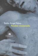Cover of: Paraiso Clausurado (Modernos Y Clasicos De Muchnik Editores, 112) by Pedro Ángel Palou