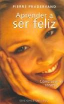 Cover of: Aprender a Ser Feliz / Learning to Be Happy