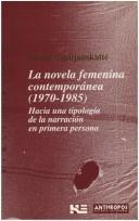 Cover of: La Novela Femenina Contemporanea 1970-1985 by Birute Ciplijauskaite