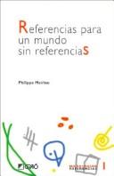 Cover of: Referencias Para Un Mundo Sin Referencias by Philippe Meirieu
