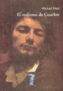 Cover of: El Realismo de Courbet by Michael Fried, Michael Fried