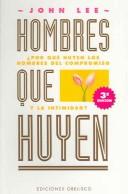 Cover of: Hombres Que Huyen / Men That Run: La Sanacion del Hombre Herido