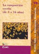 Cover of: Composicion Escrita, La de 3 a 16 Anos