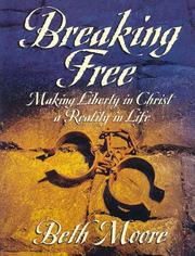 Cover of: Breaking free by Beth Moore