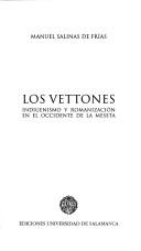 Cover of: Los vettones by Manuel Salinas de Frías