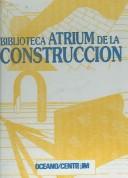 Cover of: Biblioteca Atrium De La Construccion/library Atrium of Construction