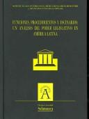 Cover of: Funciones, Procedimientos Y Escenarios: Un Analisis Del Poder Legislativo En America Latina