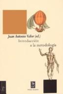 Cover of: Introduccion a la Metodologia by Juan Antonio Valor Yebenes