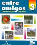 Cover of: Entre Amigos 3: Curso de Espanol para Extranjeros Nivel Superior