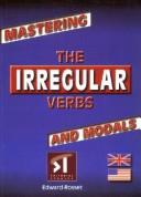 Cover of: Mastering - The Irregular Verbs and Modals