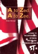 Cover of: A to Zed, A to Zee