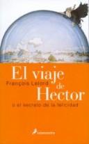 Cover of: El Viaje De Hector/ the Trip of Hector