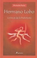 Cover of: Hermano Lobo/Wolf Brother by Michelle Paver, Patricia Anton De Vez Ayala-Duarte