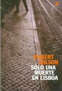 Cover of: Solo Una Muerte En Lisboa (El Dia Siguiente)