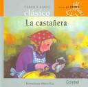 Cover of: La castanera (Caballo alado clasicos-Al trote) by Combel Editorial